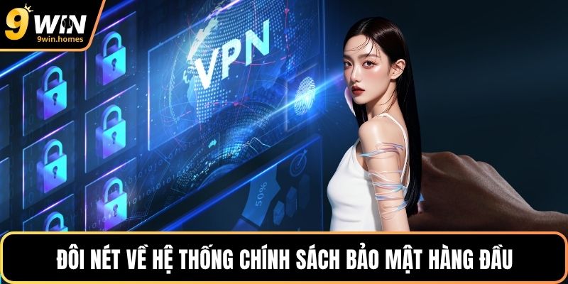 Đôi nét về hệ thống chính sách bảo mật hàng đầu Đôi nét về hệ thống chính sách bảo mật hàng đầu