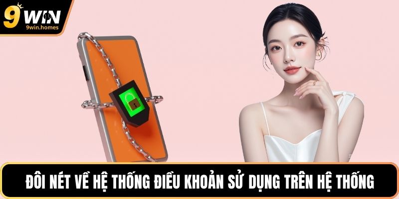 Đôi nét về hệ thống điều khoản sử dụng trên hệ thống