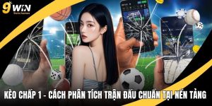Kèo Chấp 1 – Cách Phân Tích Trận Đấu Chuẩn Tại Nền Tảng Game