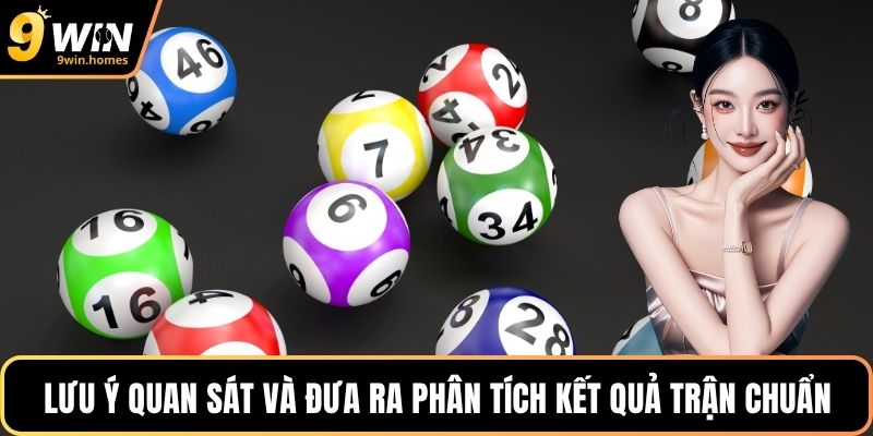 Lưu ý quan sát và đưa ra phân tích kết quả trận chuẩn
